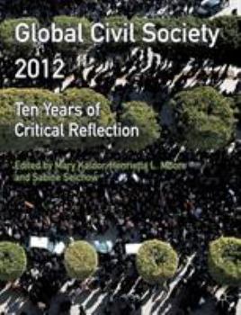 Paperback Global Civil Society 2012: Ten Years of Critical Reflection Book