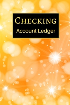 Checking Account Ledger: 6 Column Payment Record, Record and Tracker Log Book, Personal Checking Account Balance Register, Checking Account Transaction Register (checkbook ledger)