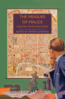 Paperback The Measure of Malice: Scientific Detection Stories Book