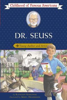 Dr. Seuss: Young Author and Artist (Childhood of Famous Americans) - Book  of the Childhood of Famous Americans