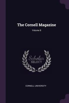 Paperback The Cornell Magazine; Volume 8 Book