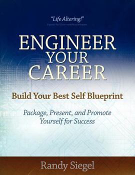 Paperback Engineer Your Career: Build Your Best Self Blueprint, 3rd Edition Book