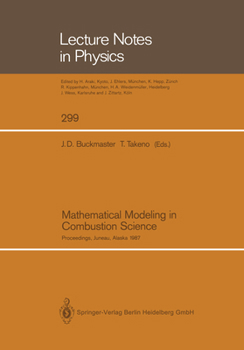 Paperback Mathematical Modeling in Combustion Science: Proceedings of a Conference Held in Juneau, Alaska, August 17-21, 1987 Book