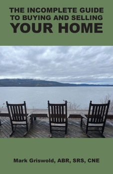 Paperback The Incomplete Guide to Buying and Selling Your Home Book