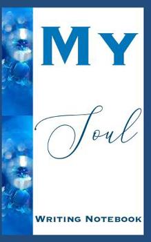 Paperback My Soul Writing Notebook Book