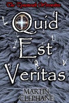 Paperback Quid Est Veritas: The Tynemouth Werewolves Book