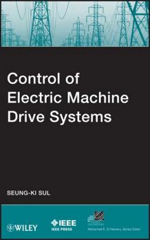 Hardcover Control of Electric Machine Drive Systems Book