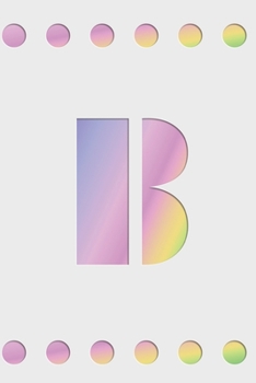 B: Modern minimalist monogram journal in soft pastel gradient colors. Have the initial letter of your name beautifully displayed on a fantasy-inspired abstract background.
