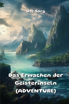 Das Erwachen der Geisterinseln (ADVENTURE) (German Edition)