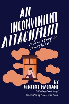 Hardcover An Inconvenient Attachment Book