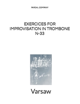 Paperback Exercices for Improvisation in Trombone N-33: Varsaw Book