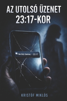 Paperback Az Utolsó Üzenet 23: 17-kor Book