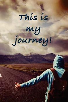 Paperback This is my journey: Determine your path and follow your dreams Book