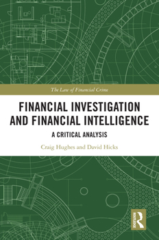 Hardcover Financial Investigation and Financial Intelligence: A Critical Analysis Book