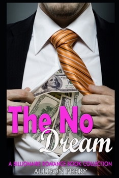 Paperback The No Dream: A Billionaire Romance Book Collection Book