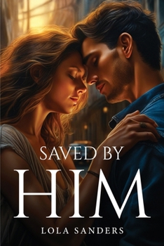 Paperback Saved By Him Book