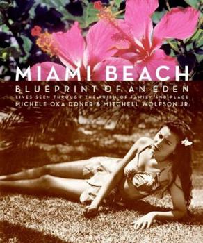 Hardcover Miami Beach: Blueprint of an Eden Book
