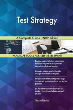 Paperback Test Strategy A Complete Guide - 2019 Edition Book
