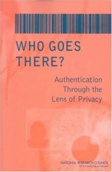 Paperback Who Goes There?: Authentication Through the Lens of Privacy Book