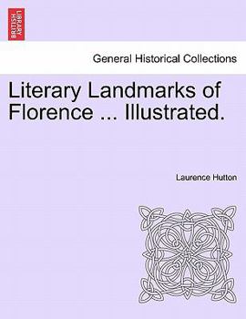 Paperback Literary Landmarks of Florence ... Illustrated. Book