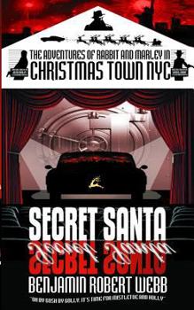 Paperback The Adventures of Rabbit & Marley in Christmas Town NYC: Secret Santa Book