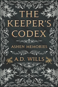 Paperback The Keeper's Codex: Ashen Memories Book
