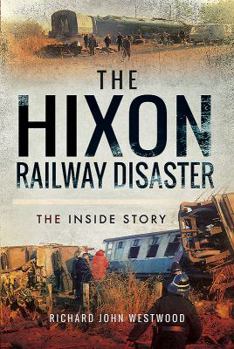 Hardcover The Hixon Railway Disaster: The Inside Story Book