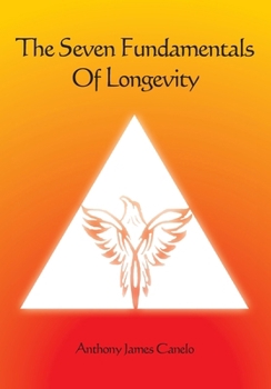 Paperback The Seven Fundamentals Of Longevity: & The Holistic Health Pyramid Book