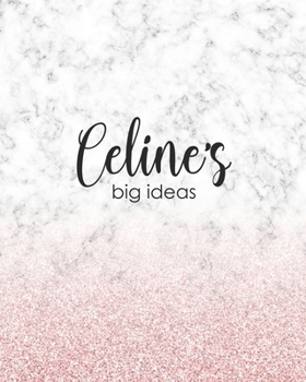 Paperback Celine's Big Ideas: Personalized Notebook - 8x10 Lined Women's Journal Book