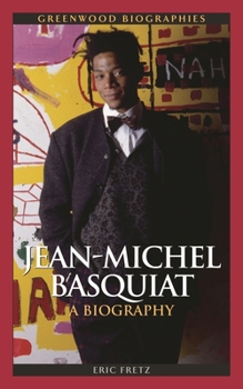 Hardcover Jean Michel Basquiat: A Biography Book