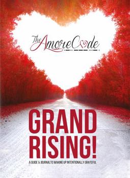 Paperback GRAND RISING! A Guide & Journal to Waking Up Intentionally Grateful Book