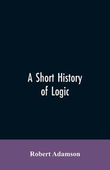 Paperback A short history of logic Book