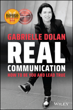 Paperback Real Communication: How to Be You and Lead True Book