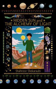Hidden Sun and the Alchemy of Light