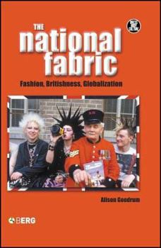 Paperback The National Fabric: Fashion, Britishness, Globalization Book