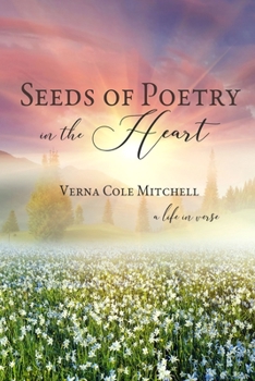 Paperback Seeds of Poetry in the Heart: a life in verse Book