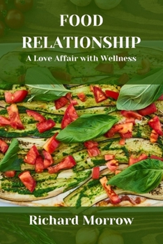 Paperback Food Relationship: A Love Affair with Wellness Book
