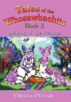 Invasion of the Realms - Book #3 of the Tales of the Whosawhachits