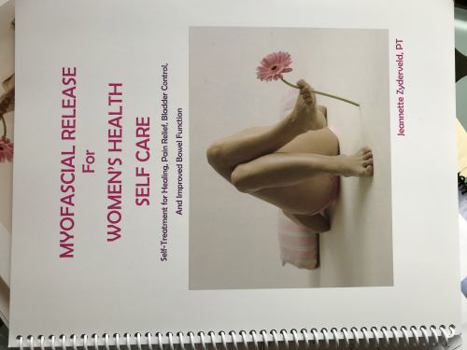 Spiral-bound Myofascial Release For Women's Health Self Care Book