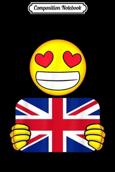 Paperback Composition Notebook: I Love United Kingdom Flag Heart Eyes Cute UK Home Journal/Notebook Blank Lined Ruled 6x9 100 Pages Book