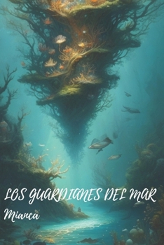 Paperback Los Guardianes del Mar [Spanish] Book