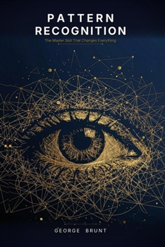 Paperback Pattern Recognition: The Master Skill that Changes Everything Book