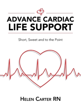 Paperback Advance Cardiac Life Support: Short, Sweet and to the Point Book