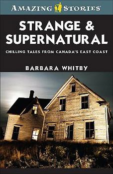 Paperback Strange & Supernatural: Chilling Tales from Canada's East Coast Book