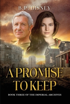 Paperback A Promise to Keep: Book Three of the Imperial Archives Book