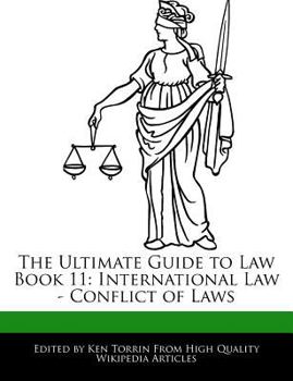 The Ultimate Guide to Law Book : International Law - Conflict of Laws