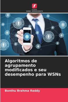Paperback Algoritmos de agrupamento modificados e seu desempenho para WSNs [Portuguese] Book