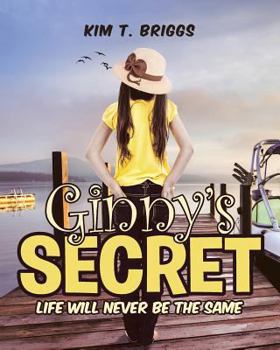 Paperback Life Will Never Be The Same: Ginnys Secret Book