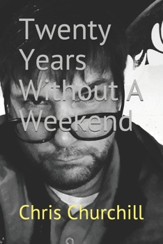 Paperback Twenty Years Without A Weekend Book