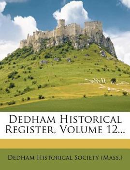 Paperback Dedham Historical Register, Volume 12... Book